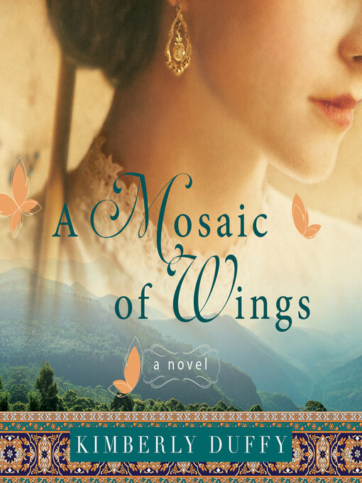 Title details for A Mosaic of Wings by Kimberly Duffy - Available